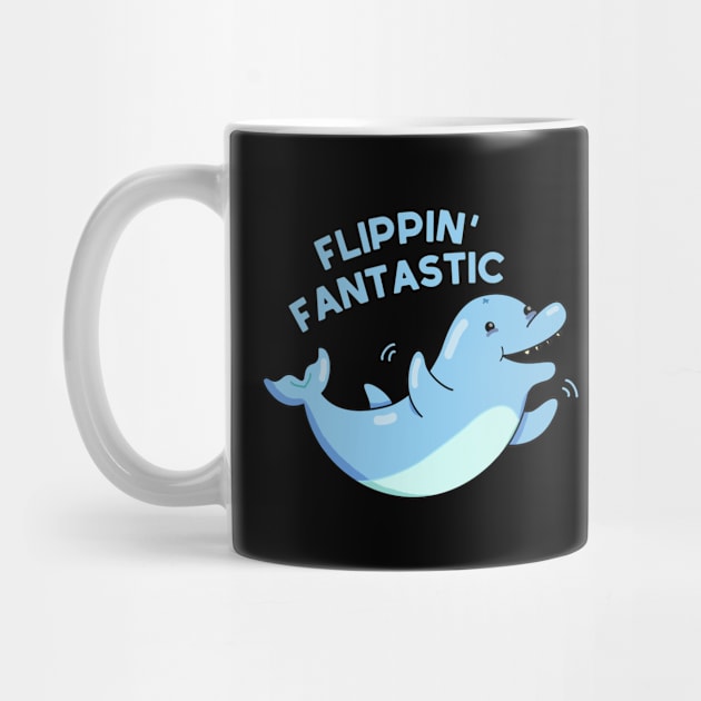 Flippin Fantastic Cute Dolphin Pun by punnybone